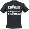 "Früher War Alles Besser - Ich Bin Von Früher!" T-Shirt Schwarz Von Sprüche -Stil Tanz Verkaufsgeschäft 387500a