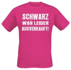 Stil Tanz Verkaufsgeschäft 11 "Schwarz War Leider Ausverkauft" T-Shirt Pink Von Sprüche